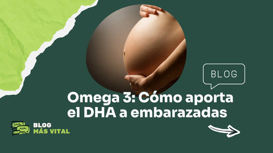 Omega 3 como aporta el DHA a las embarazadas